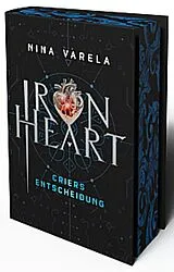 Fester Einband Iron Heart - Criers Entscheidung von Nina Varela