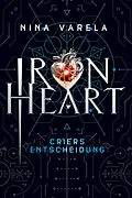 E-Book (epub) Iron Heart - Criers Entscheidung von Nina Varela