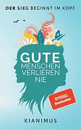 Kartonierter Einband Gute Menschen verlieren nie von Kianimus