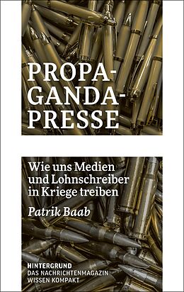 E-Book (epub) Propaganda-Presse von Patrik Baab