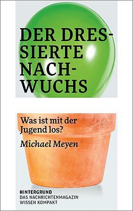 E-Book (epub) Der dressierte Nachwuchs von Michael Meyen