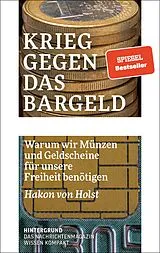 Kartonierter Einband Krieg gegen das Bargeld von Hakon von Holst