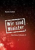 E-Book (epub) Wir sind Minister von Katrin Liebelt