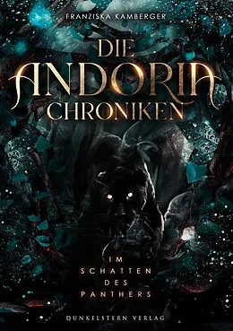 E-Book (epub) Die Andoria Chroniken - Im Schatten des Panthers von Franziska Kamberger