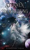 E-Book (epub) Sternendämmerung - Von Schatten befreit von Poppy A. Robin