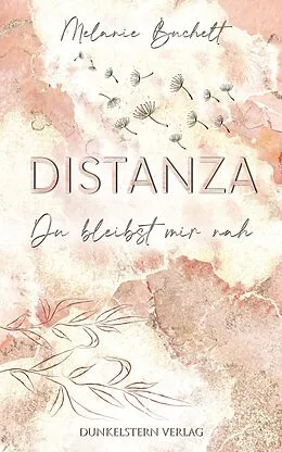 E-Book (epub) Distanza - Du bleibst mir nah von Melanie Buchelt