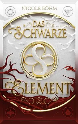 E-Book (epub) Das schwarze Element - Band 6 von Nicole Böhm