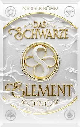 E-Book (epub) Das schwarze Element - Band 7 von Nicole Böhm