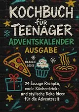  Kochbuch Teenager Advendskalender Ausgabe mit Farbfotos von Natalie Gödde