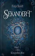 E-Book (epub) Sekandert - Königliches Blut von Finja Stoldt