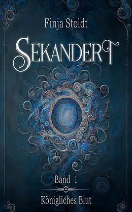 E-Book (epub) Sekandert - Königliches Blut von Finja Stoldt