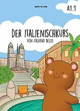 Kartonierter Einband Italienischkurs für Anfänger A1.1 von Eleonora De Zordi
