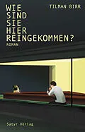 E-Book (epub) Wie sind Sie hier reingekommen? von Tilman Birr