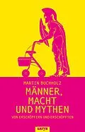 E-Book (epub) Männer, Macht und Mythen von Martin Buchholz