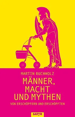 E-Book (epub) Männer, Macht und Mythen von Martin Buchholz