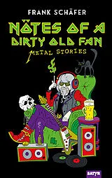 E-Book (epub) Nötes of a Dirty Old Fan von Frank Schäfer