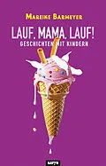 E-Book (epub) Lauf, Mama, Lauf! von Mareike Barmeyer