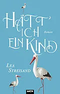 E-Book (epub) Hätt' ich ein Kind von Lea Streisand