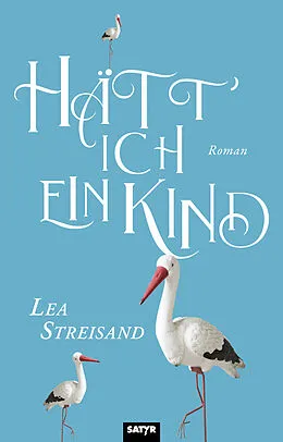 E-Book (epub) Hätt' ich ein Kind von Lea Streisand
