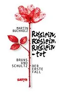 E-Book (epub) Röslein, Röslein, Röslein - tot von Martin Buchholz