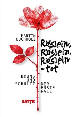 E-Book (epub) Röslein, Röslein, Röslein - tot von Martin Buchholz