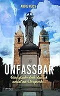 E-Book (epub) Unfassbar ... von Angie Heiss