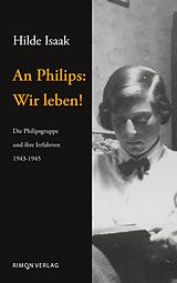 E-Book (epub) An Philips: Wir leben! von Hilde Isaak