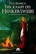 E-Book (epub) Der Kampf des Henkersweibs von Ute Zembsch