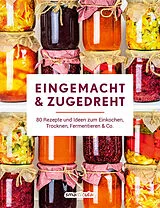 Kartonierter Einband Eingemacht & zugedreht von 