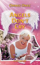 eBook (epub) Angels Don't Cry de Omnec Onec