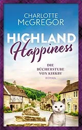 Kartonierter Einband (Kt) Highland Happiness  Die Bücherstube von Kirkby von Charlotte McGregor
