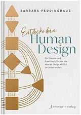 Kartonierter Einband Entdecke dein Human Design von Barbara Peddinghaus