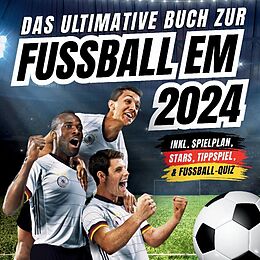 Kartonierter Einband Das ultimative Buch zur Fussball EM 2024 von Agave Verlag, Marcel Neuer