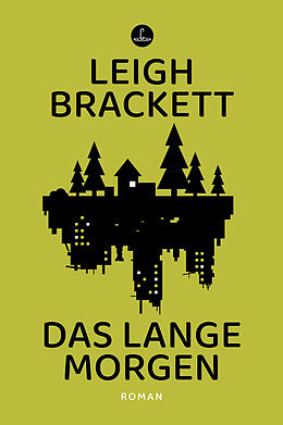 E-Book (epub) Das lange Morgen von Leigh Brackett