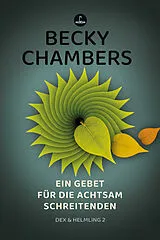 Fester Einband Ein Gebet für die achtsam Schreitenden von Becky Chambers