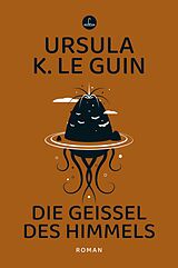 E-Book (epub) Die Geißel des Himmels von Ursula K. Le Guin