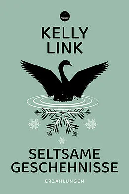 E-Book (epub) Seltsame Geschehnisse von Kelly Link