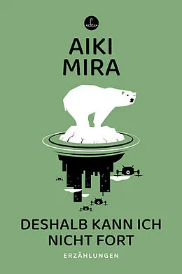 E-Book (epub) Deshalb kann ich nicht fort von Aiki Mira