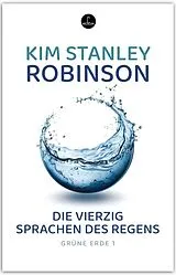 E-Book (epub) Die vierzig Sprachen des Regens von Kim Stanley Robinson