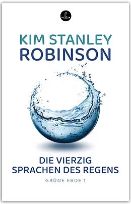E-Book (epub) Die vierzig Sprachen des Regens von Kim Stanley Robinson