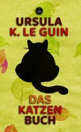 Kartonierter Einband Das Katzenbuch von Ursula K. Le Guin