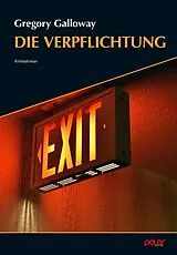 Kartonierter Einband (Kt) Die Verpflichtung von Gregory Galloway