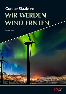 E-Book (epub) Wir werden Wind ernten von Gunnar Staalesen