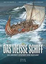 Fester Einband Die großen Legenden der Seefahrt von Jean-Yves Delitte, Marco Bianchini, Francesco Mercoldi