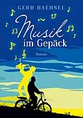 E-Book (epub) Musik im Gepäck von Gerd Haehnel