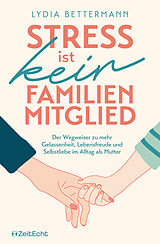 Kartonierter Einband Stress ist kein Familienmitglied von Lydia Bettermann