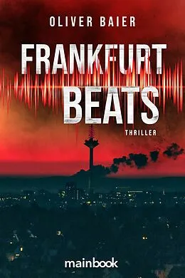 E-Book (epub) Frankfurt Beats von Oliver Baier