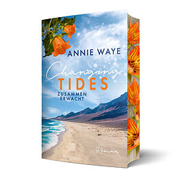 Kartonierter Einband Changing Tides: Zusammen erwacht von Annie C. Waye