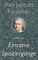Kartonierter Einband Einsame Spaziergänge von Jean-Jacques Rousseau