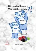 E-Book (epub) Bären oder Beeren  Wie heißt es richtig? von Simone Weber